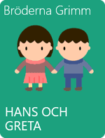 Hans och Greta av Bröderna Grimm